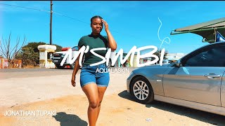 Aqualaskin - M'SIMBI ( Dance Video) - Jonathan tupaki|The Sky Dancers