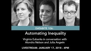 Databite No. 106: Virginia Eubanks with Alondra Nelson and Julia Angwin (Live stream)