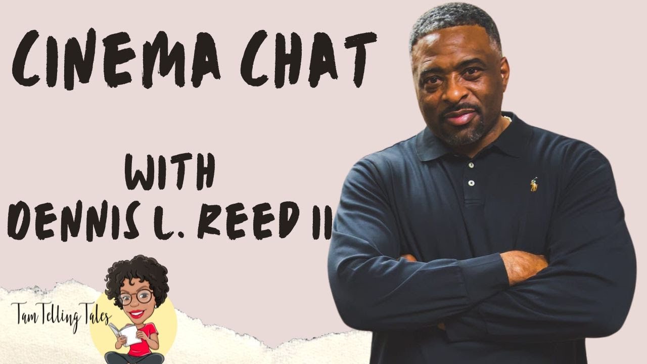 S2E1: Cinema Chat with Dennis L. Reed II - YouTube