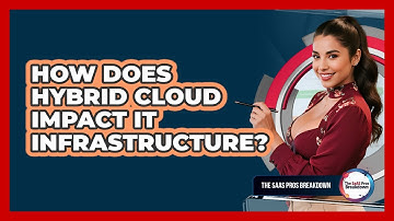 How Does Hybrid Cloud Impact IT Infrastructure?