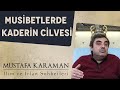 Musibetlerde kaderin cilvesi  mustafa karaman