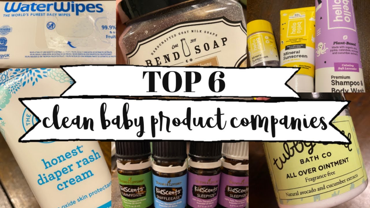 TOP 6 Clean Baby Product Companies YouTube