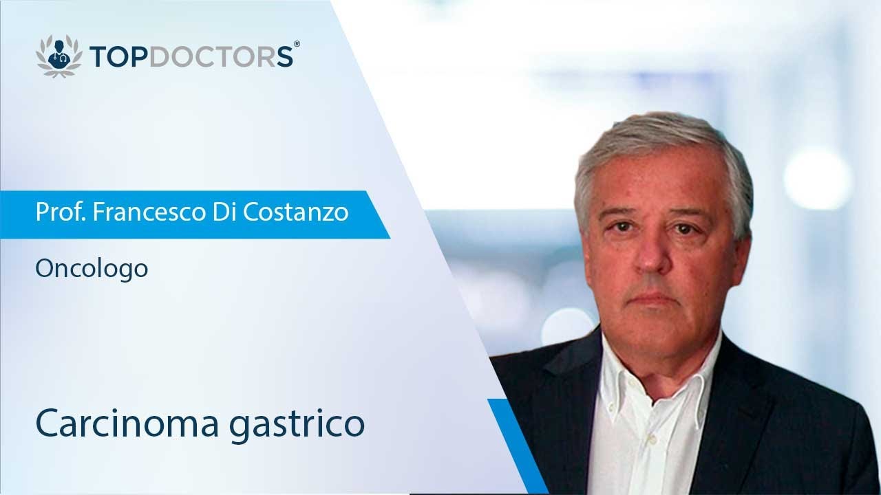 Carcinoma gastrico - Prof. Francesco Di Costanzo