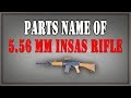 5.56mm INSAS Rifle (Name of Full parts)