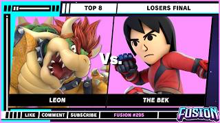 Fusion #295 - Top 8 - Losers Final - LeoN (Bowser) VS THE BEK (Mii Brawler) - SSBU