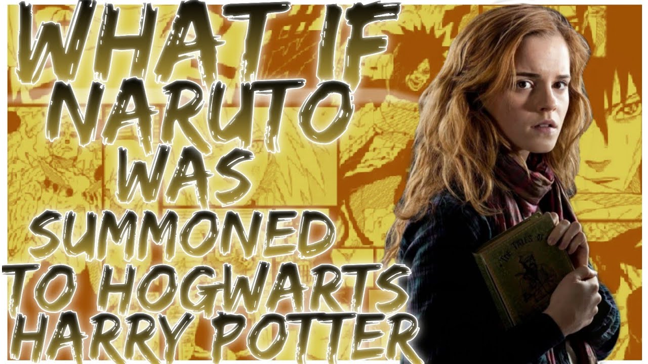 what if Naruto was summoned to Hogwarts Harry Potter