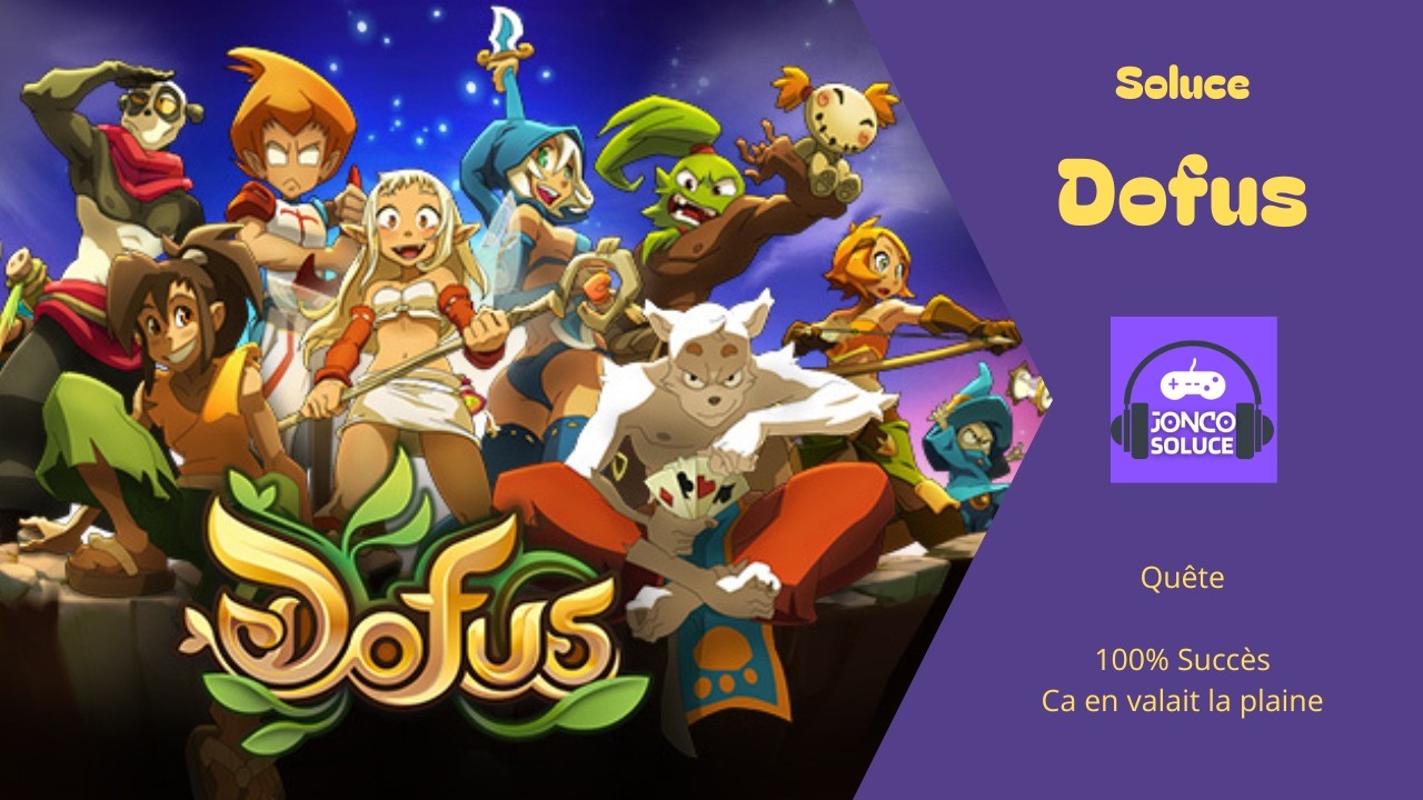 100% Succès Ca en valait la plaine Soluce Quête Dofus