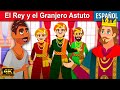 El Rey y el Granjero Astuto - Cuentos para Dormir | Cuentos Infantiles en Español | Cuentos de Hadas