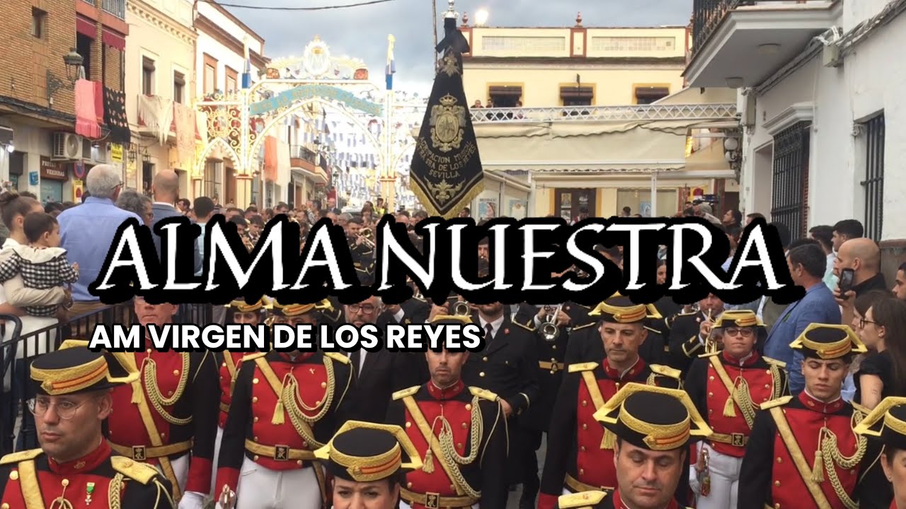 4K || AM VIRGEN DE LOS REYES | ASUNCIÓN DE CANTILLANA~2025