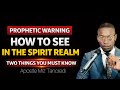 How to See in the Spirit Realm: God Is Warning You About Two Things| Apostle Miz Tancredi