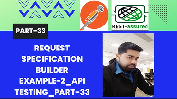 Request Specification Builder Example-2_API Testing Part-33