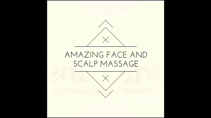 Amazing Face and Scalp Massage