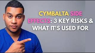 Cymbalta Side Effects: 3 Key Risks &amp; What It's Used For