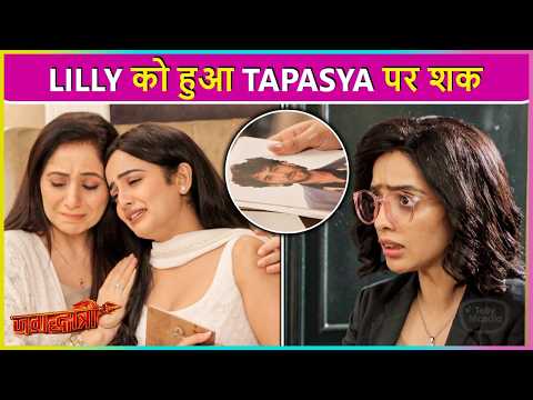 Jagadhatri Onlocation: Tapasya Ne Gusse Mein Feki Photo, Lilly Yaani JD Ko Mila Rudra Se Juda Sabut