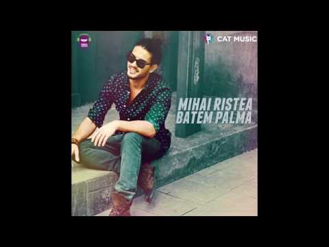 Mihai Ristea - Batem palma (Official Single HQ)