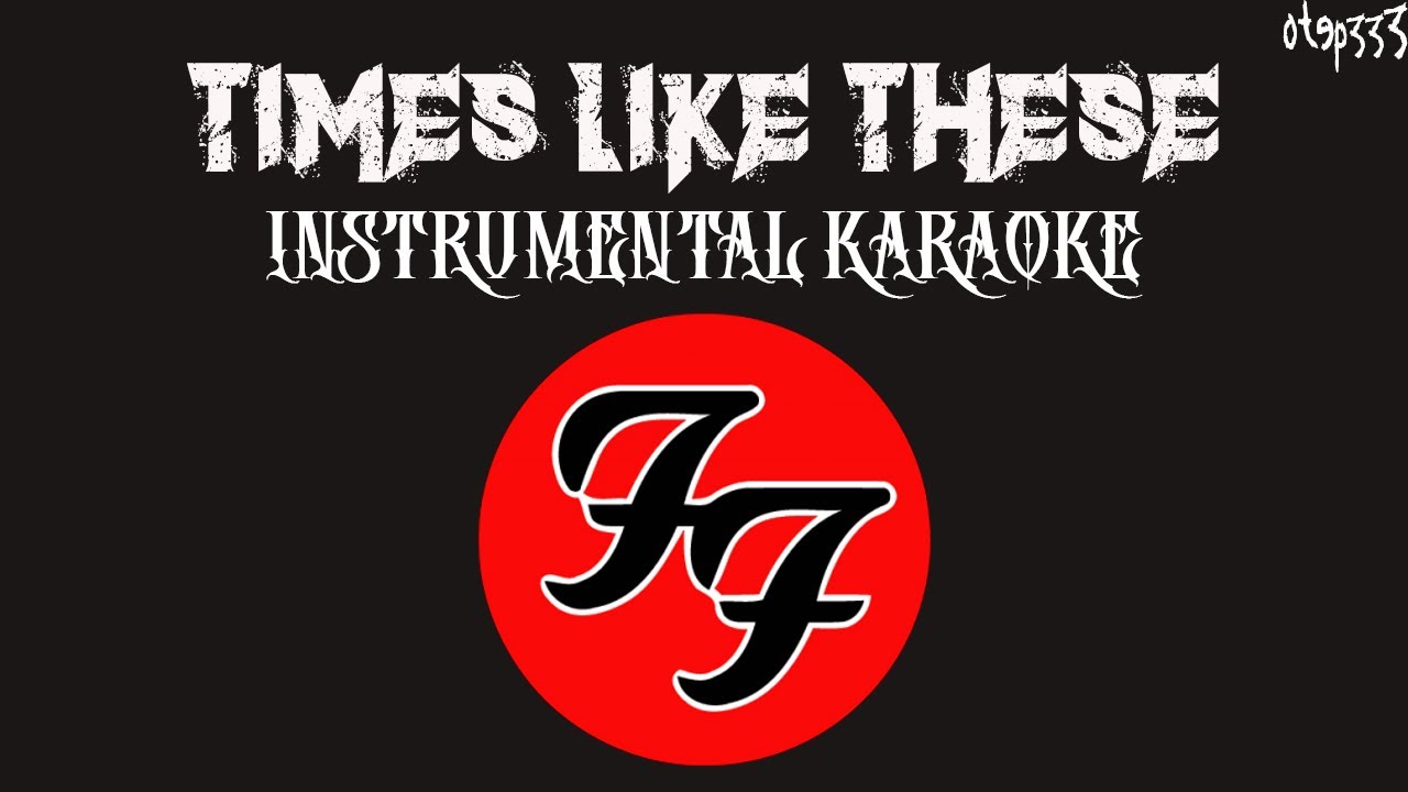 Foo Fighters Times Like These [Acoustic] (Karaoke + - YouTube