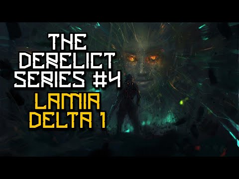 Sci-Fi Horror Story | Derelict: Lamia Delta 1 | Space Creepypasta