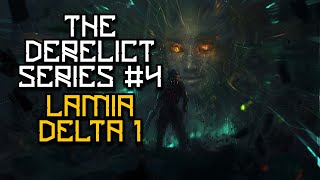 SciFi Horror Story | Derelict: Lamia Delta 1 | Space Creepypasta