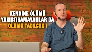 Kendine ölümü yakıştıramayanlar bile ölümü tadacak! / Kerem Önder Resimi