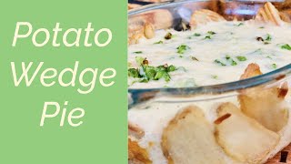 Potato Wedge Pie || Cheese Pie || Potato Pie || Easy Homemade Pie