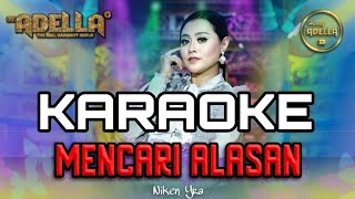 MENCARI ALASAN KARAOKE NIKEN YRA ADELLA||karaoke versi dangdut lambada