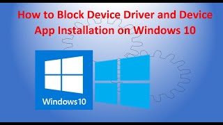 How to Block Device Driver and Device App Installation on Windows 10 screenshot 4