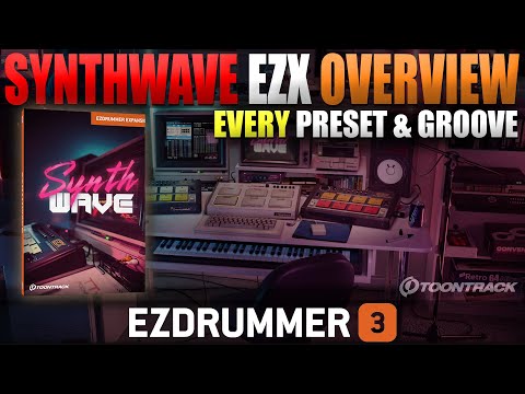 EZdrummer 3's Synthwave EZX Complete Overview Every Preset, Midi File, FX, Tips, and Chat. Toontrack