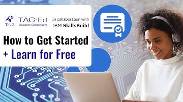 How to Get Certified for Crucial Tech Skills (for free) with TAG-Ed & IBMSkillsBuild