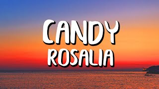 ROSALÍA - Candy Letra/Lyrics