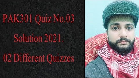 Pak301 Solved Quiz 3 2021, Pak301 quiz no 3 solution 2021, pak301 quiz 3 2021. Pak301 quiz 3 2021