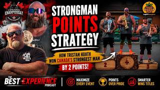 Strongman Points Strategy How Tristan Hoath Won Canada s Strongest Man by 2 Points