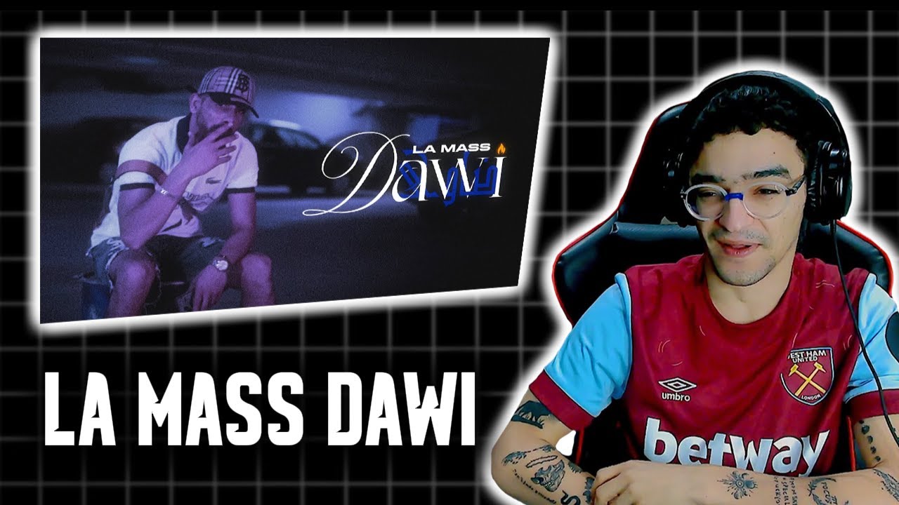 La mass le vrai DAWI/ضاوي (REACTION!!!)
