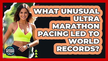 What Unusual Ultra Marathon Pacing Led To World Records? - Running Beyond Limits