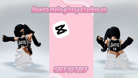 GLOSSY SHADERS on CAPCUT (Tutorial) - AnotherMissy