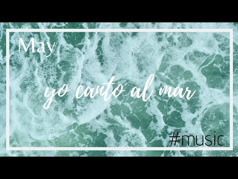 Canto al mar - May