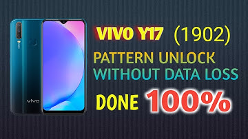 VIVO Y17 (1902) PATTERN UNLOCK WITHOUT DATA LOSS DONE 100%