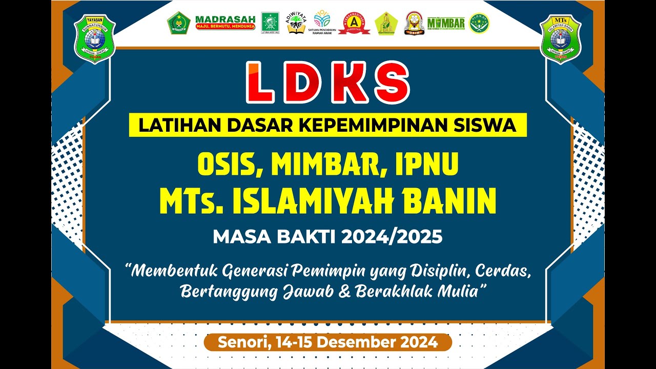 PEMBUKAAN LDKS OSIS, MIMBAR, IPNU || MTS ISLAMIYAH BANIN