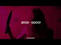 Jessi - Gucci // Sub Español