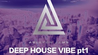 Ableton Jam - Deep House Vibe pt 1 -  Building the drums in Push