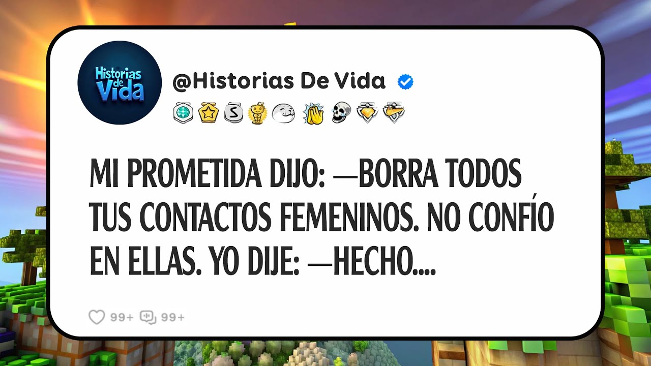 Mi Prometida Dijo: —borra Todos Tus Contactos Femeninos. No Confío En Ellas. Yo Dije: —hecho....
