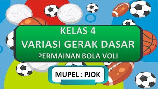 Video Pembelajaran Kelas 4 Mapel PJOK  Variasi Gerak dasar Permainan Bola Besar Bola Voli