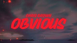 Chris Brown – Obvious (Lyrics)