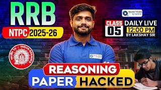 🚂 RRB NTPC 2025 Reasoning Paper Hacked-5 🔥 Complete Paper Approach + Smart Tricks 💯 Lakshya Sir