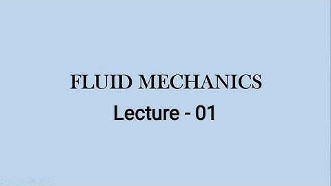 Fluid mechanics lecture no. 1 by Amrit Raj Singh #engineering #mazurek_gravity #mechanical