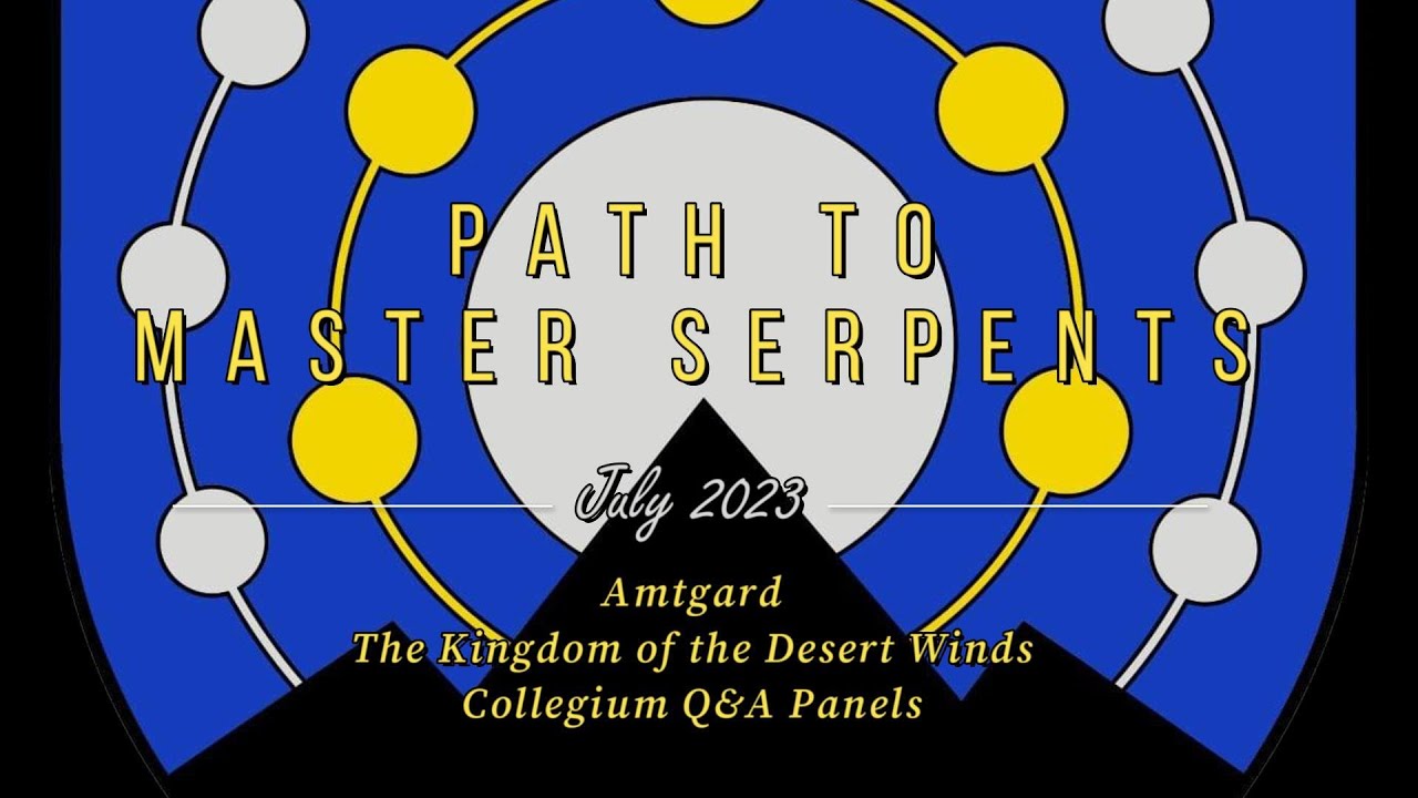 Kingdom of the Desert Winds Collegium - Path to Master Serpent Q&A