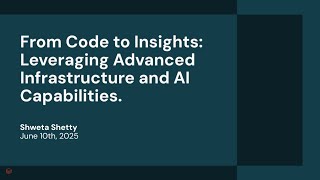 From Code to Insights: Leveraging Advanced Infrastructure and AI Capabilities
