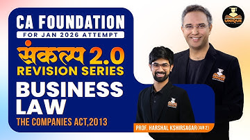 CA FOUNDATION | BUSINESS LAW | COMPANIES ACT, 2013 | SANKALP JAN 2026 | PROF. HARSHAL K. ( AIR 2)