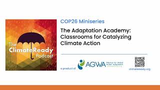 COP26 Miniseries - Classrooms for Catalyzing Climate Action
