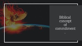 ವಚನ ಬದ್ಧತೆ ಮತ್ತು ಪವಿತ್ರಾತ್ಮ Biblical concept of commitment ( Kannada)