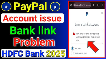 PayPal account issue bank link problem HDFC Bank 2025